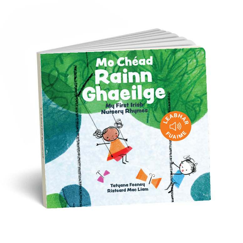 Mo Chéad Rainn Ghaeilge (Irish Nursery Rhymes as Ghaeilge)